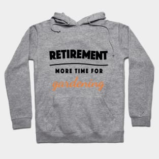 Retirement Gift Retired Elderly Party Gardening Hoodie